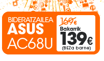 BIDERATZAILEA ASUS AC68U. Bakarrik 139€, BEZa barne